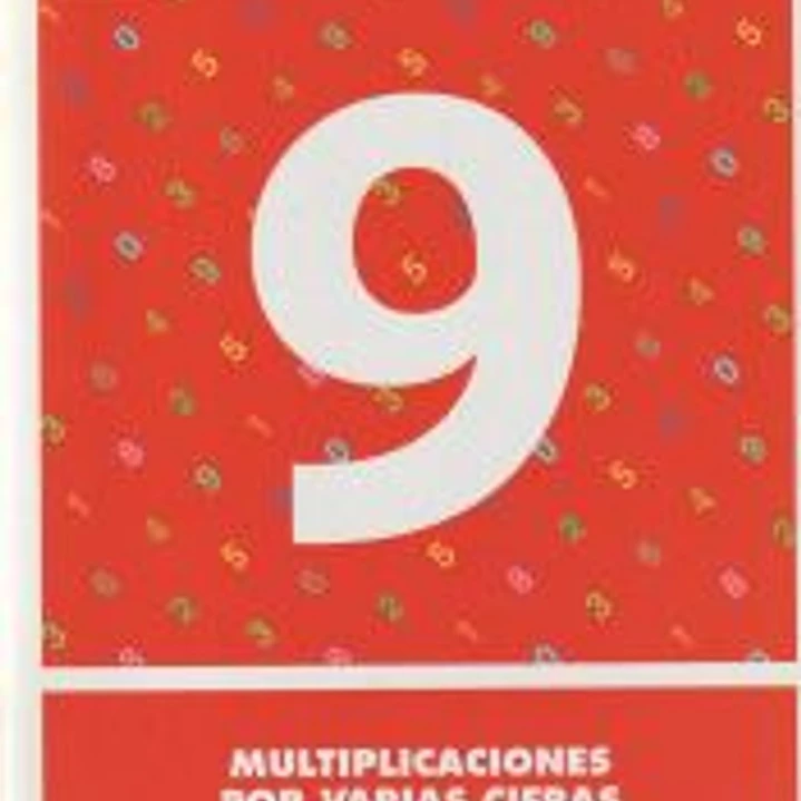 Cálculo 9. Multiplicaciones por varias cifras 1