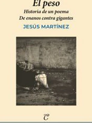El peso: Historia de un poema. De enanos contra gigantes