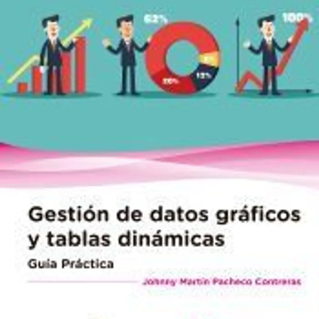 Guía práctica. Gestión de datos gráficos y tablas dinámicas 1
