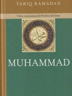 MUHAMMAD VIDA Y ENSEÑANZAS DEL PROFETA DEL ISLAM