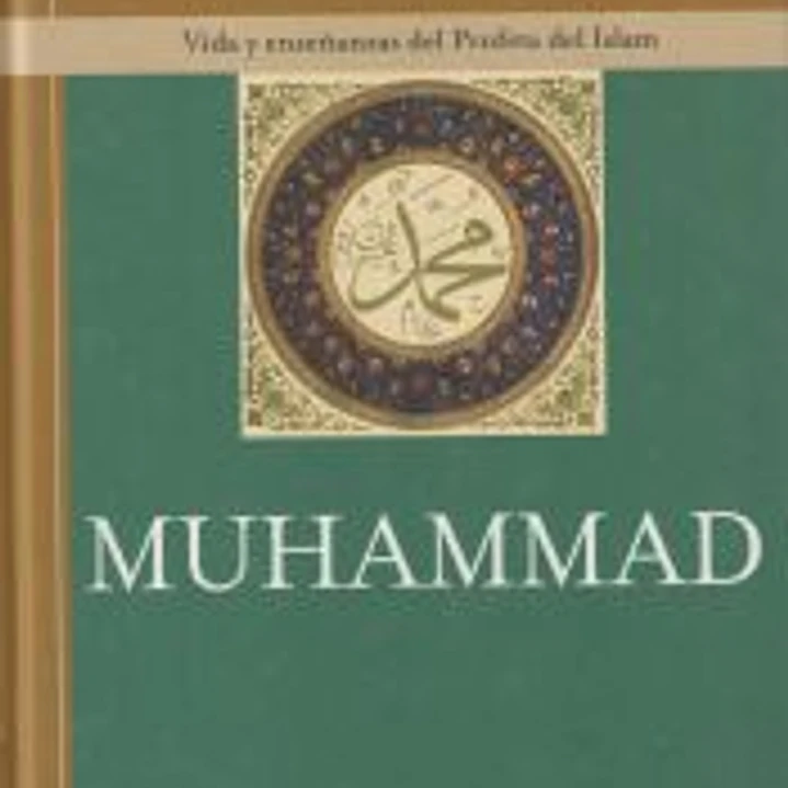 MUHAMMAD VIDA Y ENSEÑANZAS DEL PROFETA DEL ISLAM 1