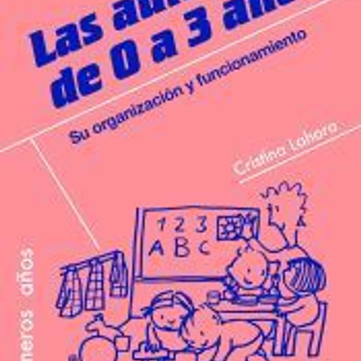 LAS AULAS DE 0 A 3 AÑOS: Su organización y funcionamiento 1