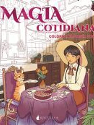 Magia cotidiana. Colorea: Fantasía cosy