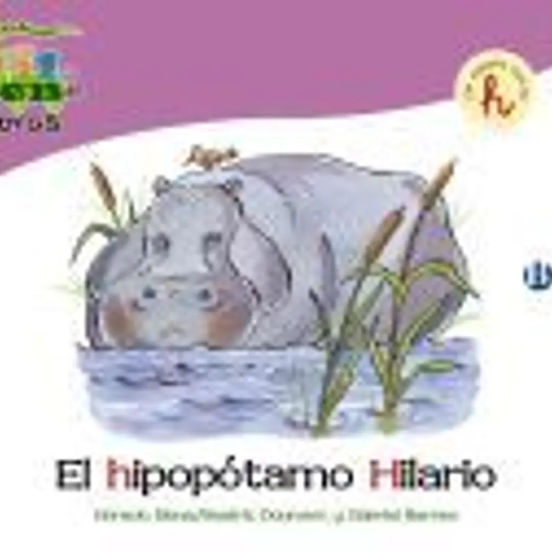 El hipopótamo Hilario : un cuento con la H 1