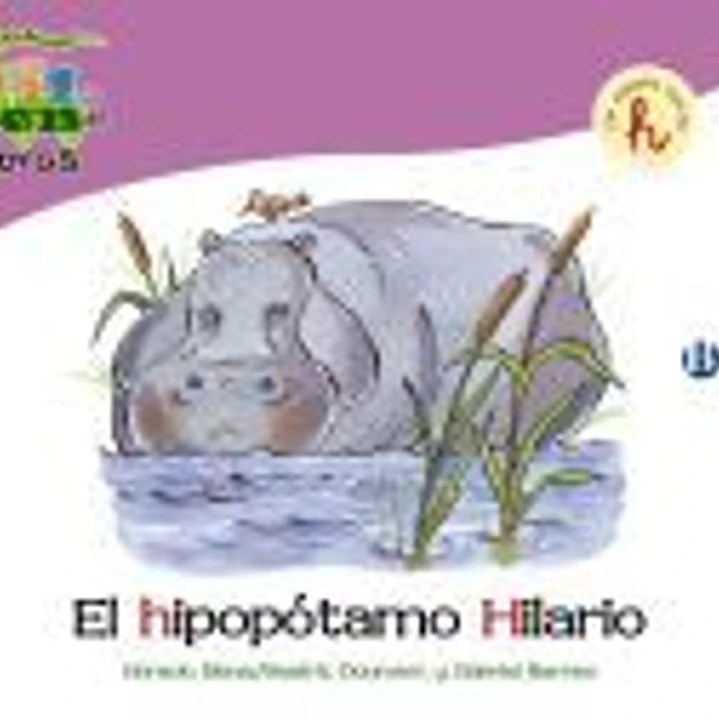 El hipopótamo Hilario : un cuento con la H 1