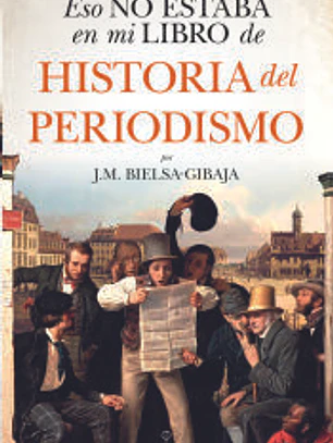 Eso no estaba en mi libro de Historia del Periodismo