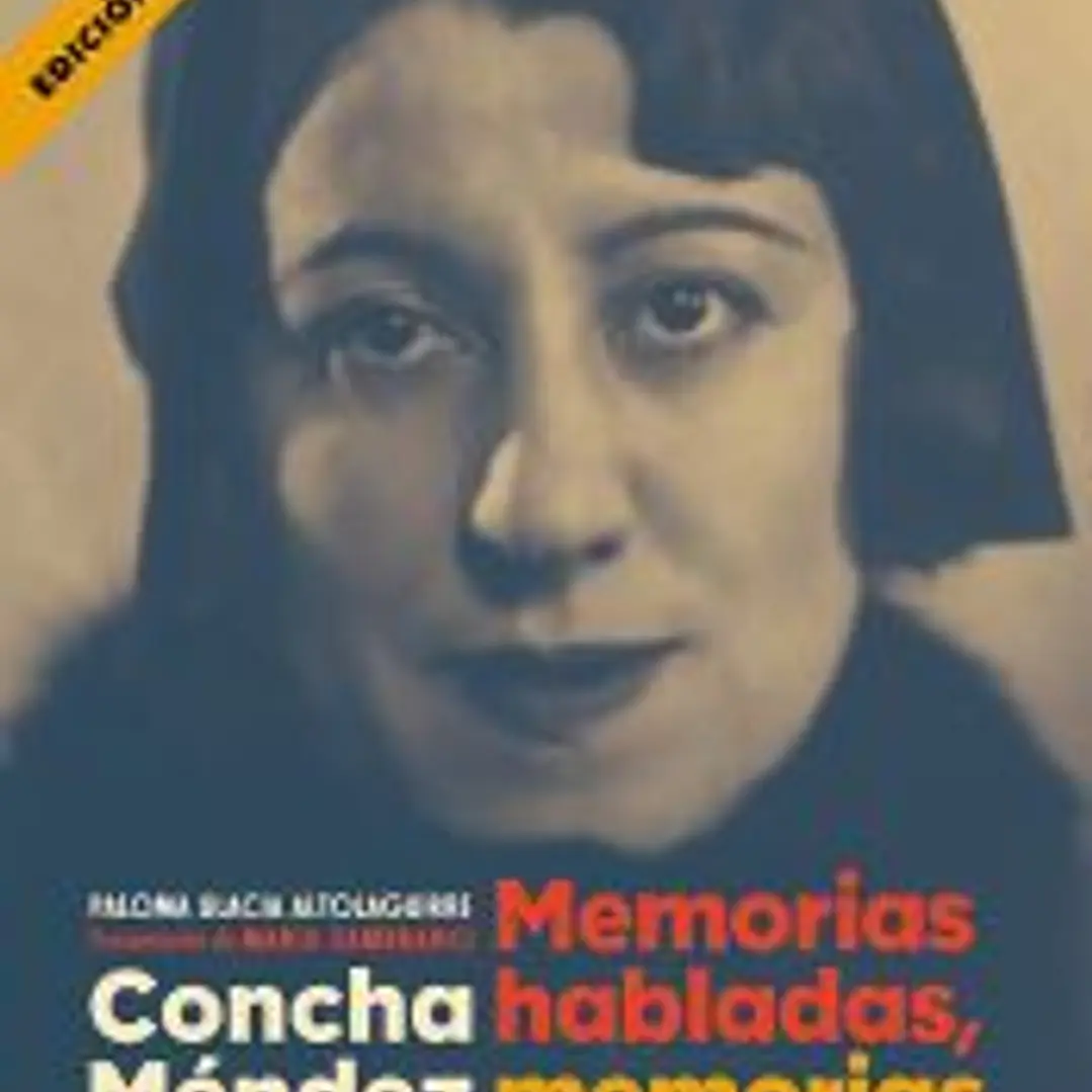 Concha Méndez. Memorias habladas, memorias armadas 1