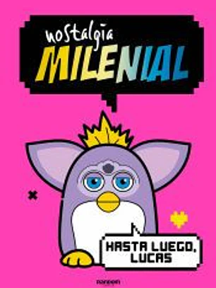Nostalgia Milenial: Hasta luego, Lucas