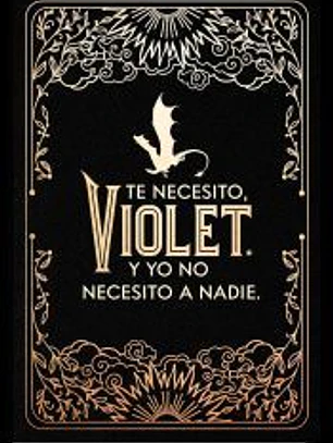 Diario oficial de Alas de sangre: Te necesito, Violet. Y yo no necesito a nadie