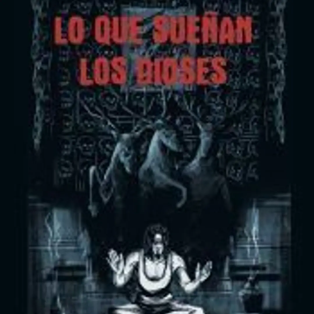 Lo que sueñan los dioses 1
