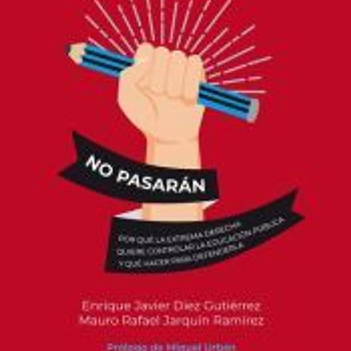 No pasarán: Por qué la extrema derecha quiere controlar la educación pública y qué hacer para defenderla 1