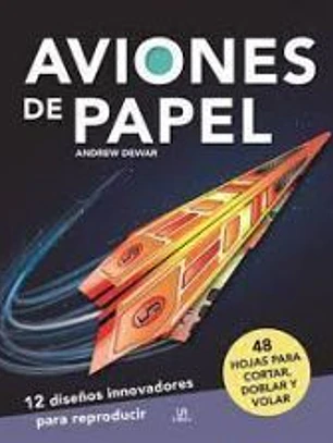 Aviones de Papel: 12 Diseños Innovadores para Reproducir