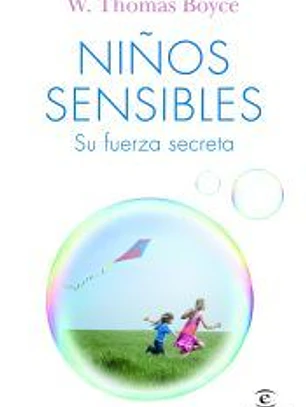Niños sensibles: su fuerza secreta