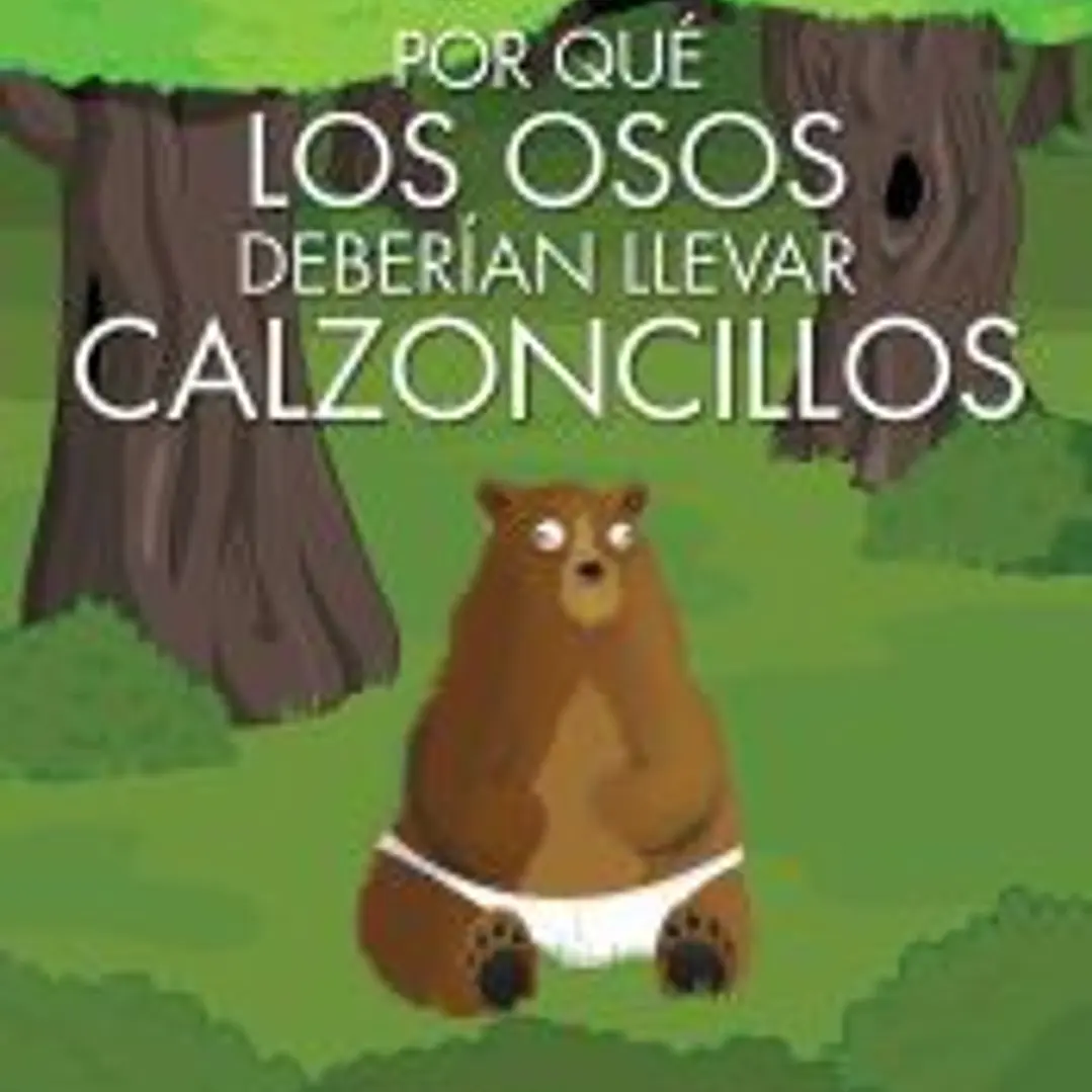 Por qué los osos deberían llevar calzoncillos 1