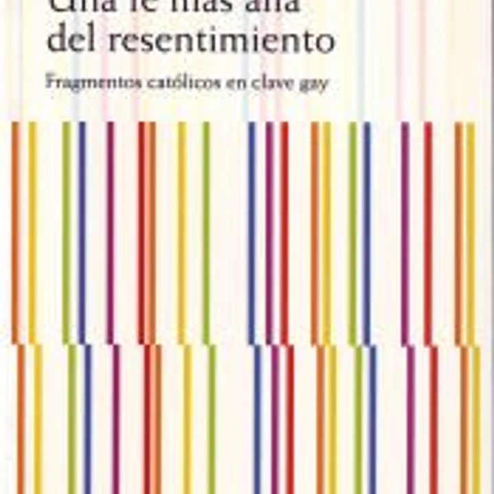 Una fe más allá del resentimiento 1