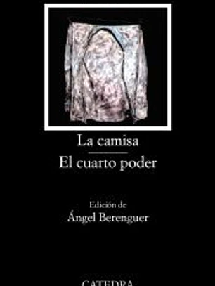 La camisa; El cuarto poder