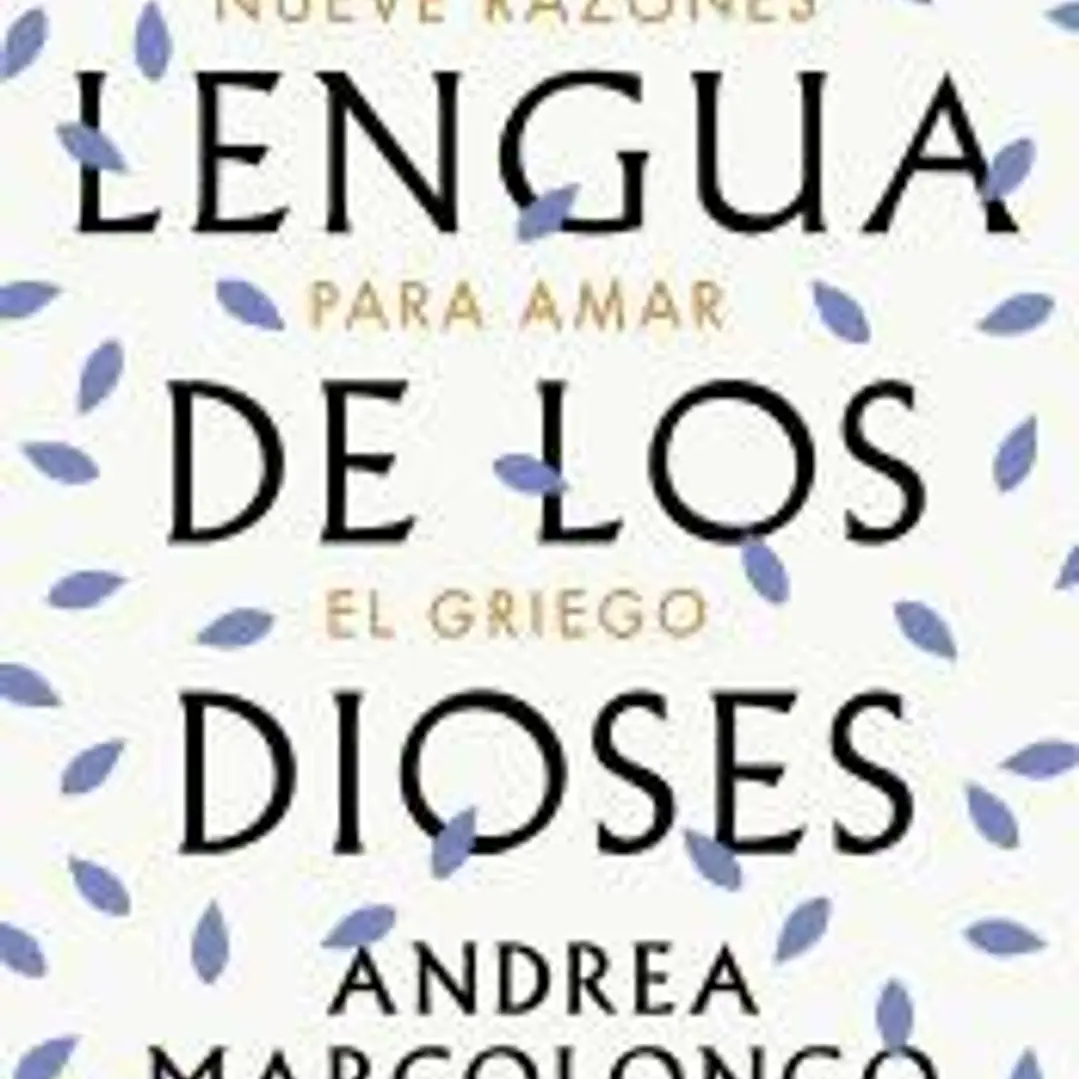 La lengua de los dioses: Nueve razones para amar el griego 1