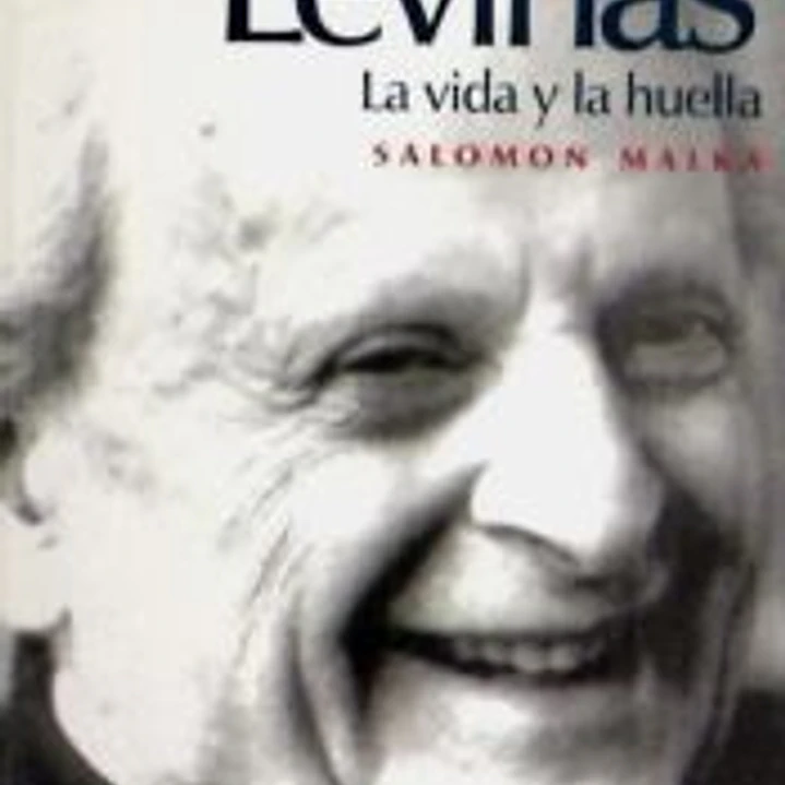 EMMANUEL LEVINAS: LA VIDA Y LA HUELLA 1
