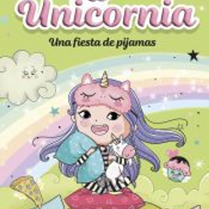 Unicornia 10. Una fiesta de pijamas 1