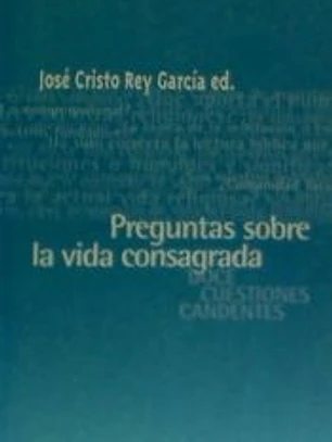Preguntas sobre la vida consagrada
