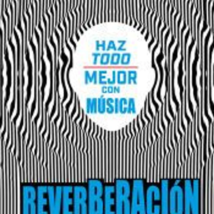 Reverberación. Haz todo mejor con música 1