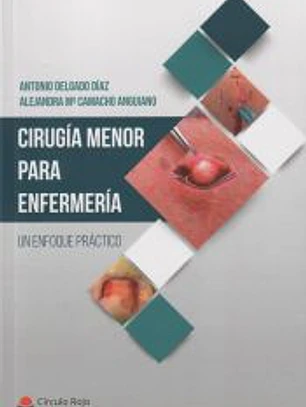 Cirugía Menor para Enfermería. Un enfoque práctico.