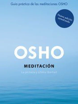 Meditación (Edición ampliada con más de 80 meditaciones OSHO)