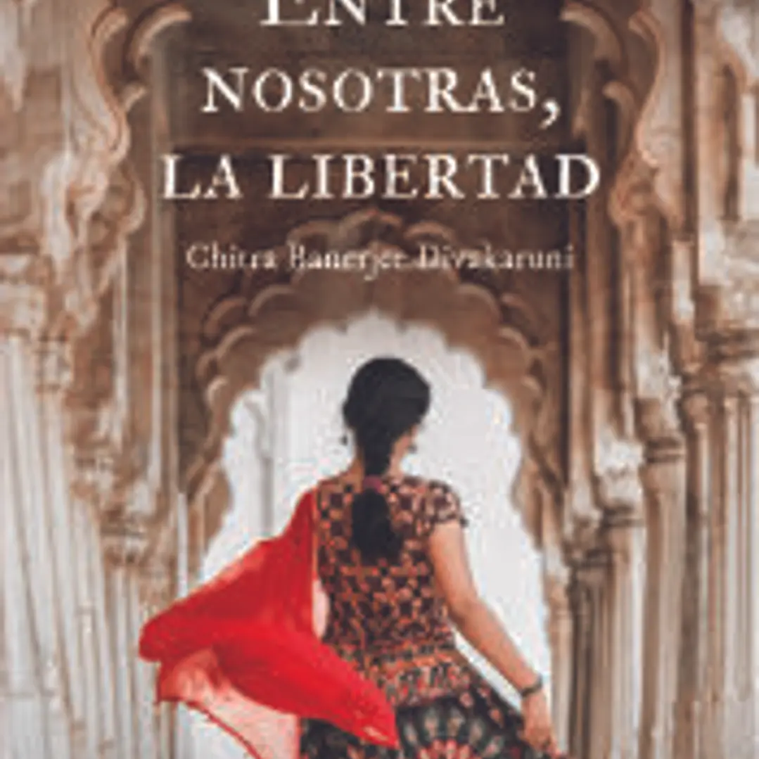 Entre nosotras, la libertad 1