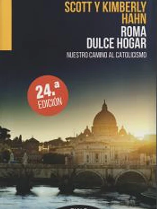 Roma, dulce hogar. Nuestro camino al catolicismo