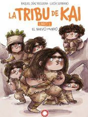 La tribu de Kai: Libro 2. El nuevo mundo
