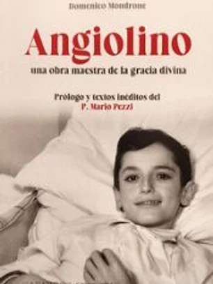 ANGIOLINO UNA OBRA MAESTRA DE LA GRACIA DE DIOS