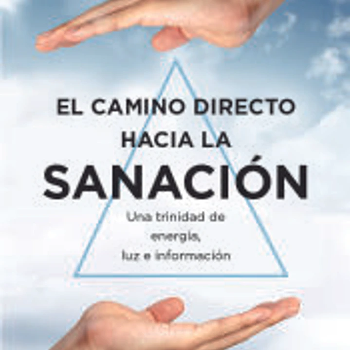 El camino directo hacia la sanación 1