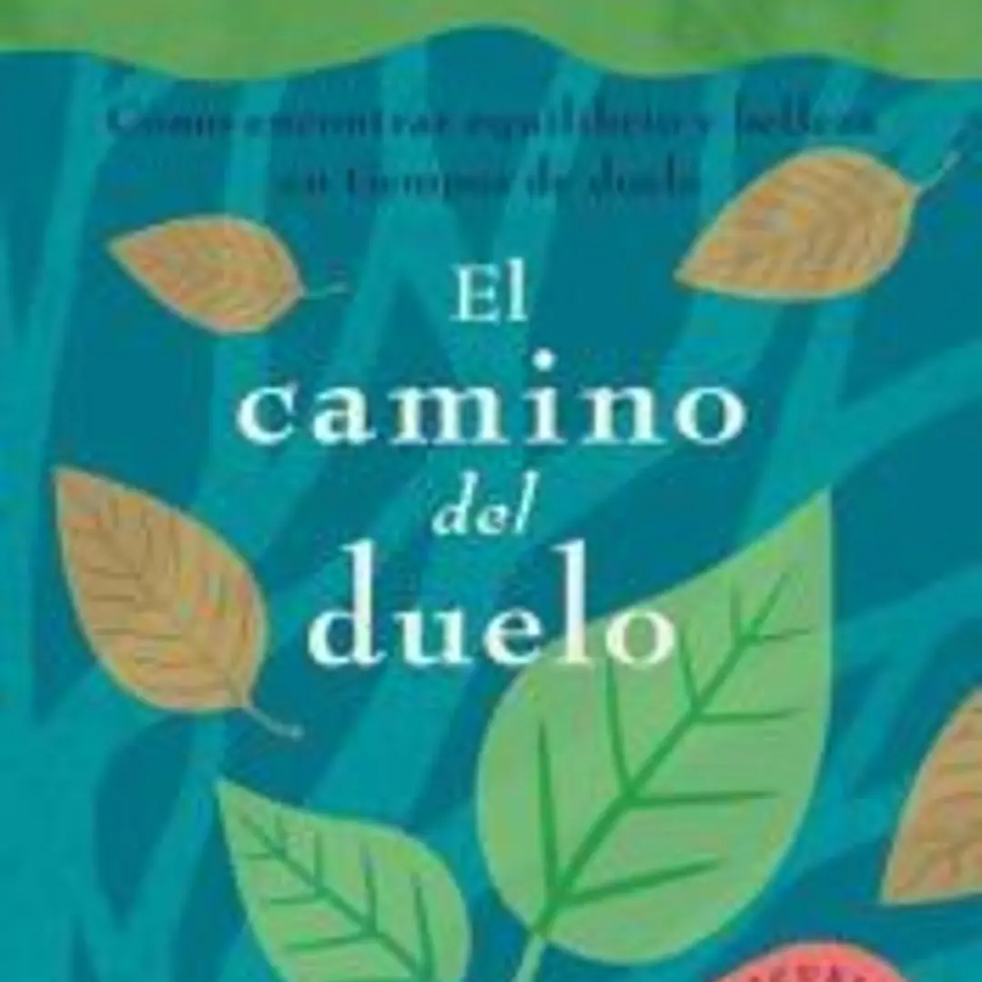 El camino del duelo: Cómo encontrar equilibrio y belleza en tiempos de duelo 1