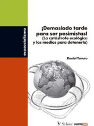 Demasiado tarde para ser pesimista