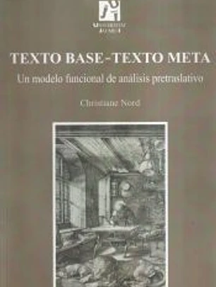 Texto Base-Texto Meta: Un modelo funcional de análisis pretraslativo
