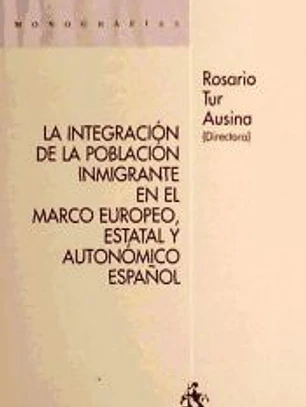 La Integración de la Población Inmigrante en el Marco Europeo, Estatal y Autonómico Español