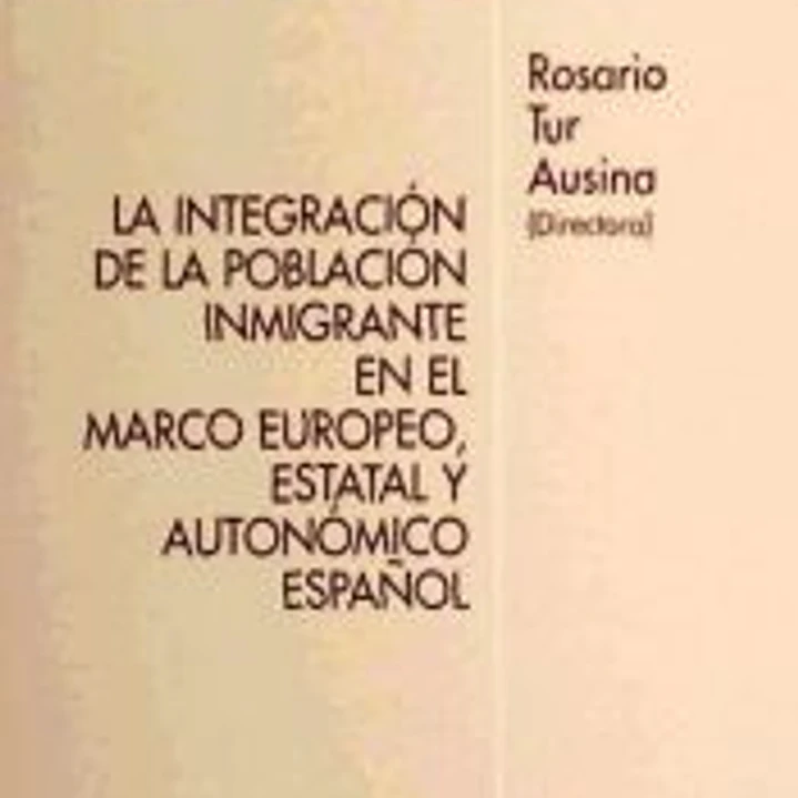 La Integración de la Población Inmigrante en el Marco Europeo, Estatal y Autonómico Español 1