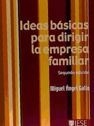 Ideas básicas para dirigir la empresa familiar