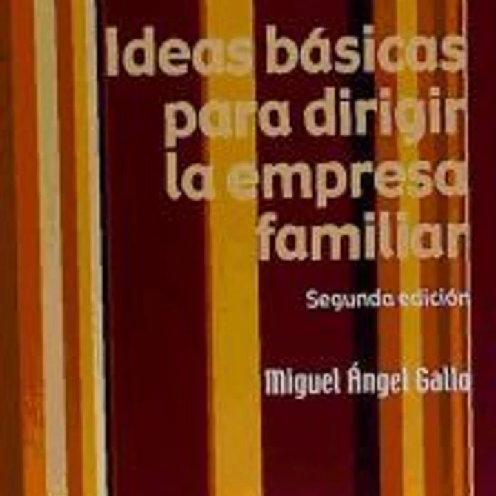 Ideas básicas para dirigir la empresa familiar 1