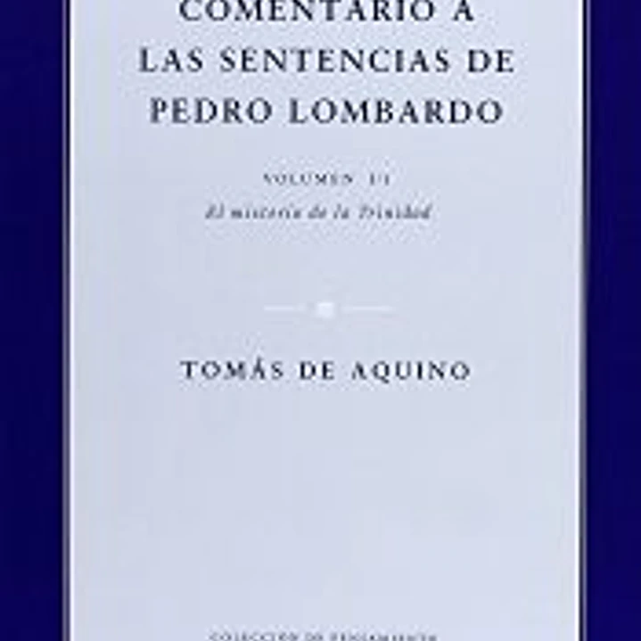 Comentario a la sentencias de Pedro Lombardo. I/1 1