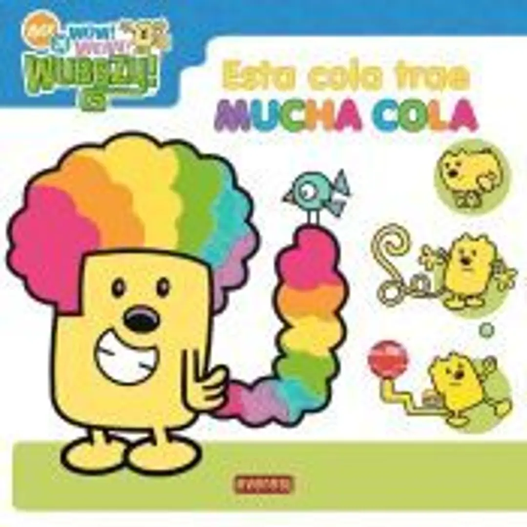 Wow Wow Wubbzy. Esta cola trae mucha cola 1