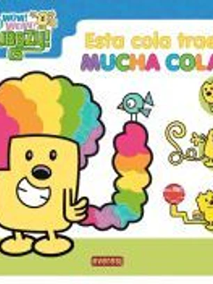 Wow Wow Wubbzy. Esta cola trae mucha cola