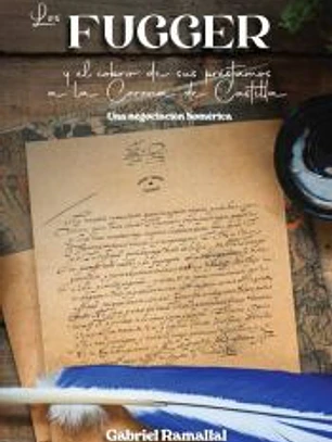 Los Fugger y el cobro de sus préstamos a la Corona de Castilla