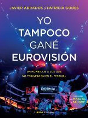 Yo tampoco gané Eurovisión