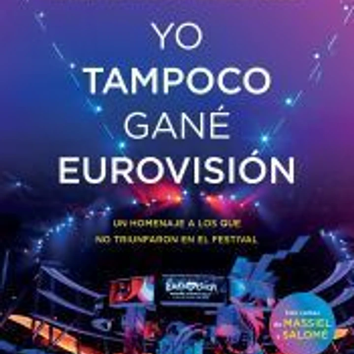 Yo tampoco gané Eurovisión 1