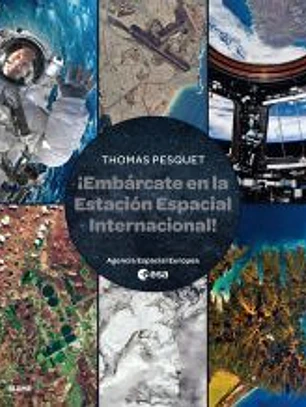 Embárcate en la Estación Espacial Internacional