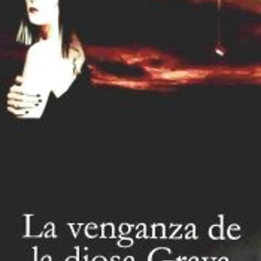 VENGANZA DE LA DIOSA GRAYA 1