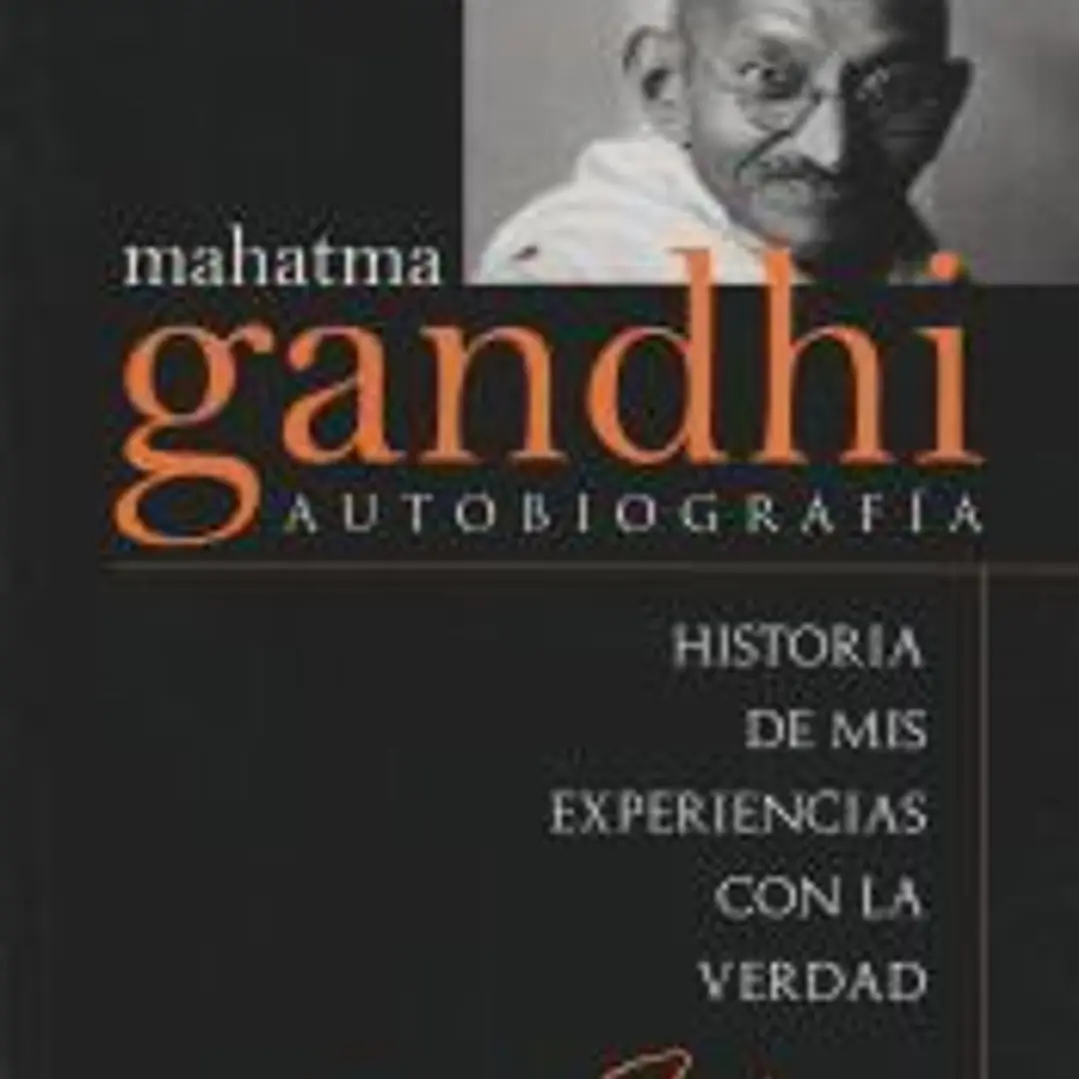 Mahatma Gandhi: autobiografía: historia de mis experiencias con la verdad 1
