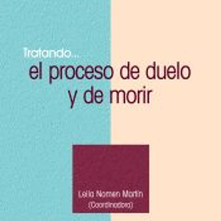Tratando... el proceso de duelo y de morir 1