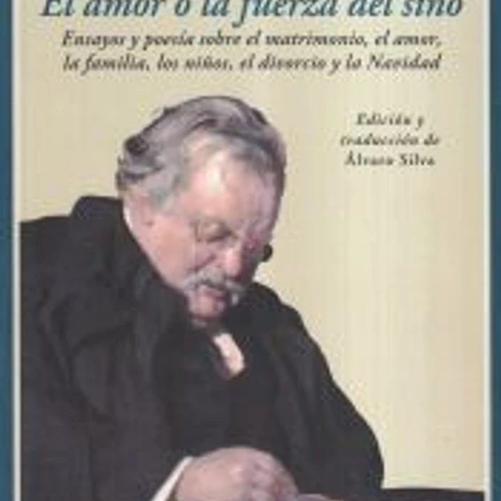 El amor o la fuerza del sino: Ensayos y poesía sobre el matrimonio, el amor, los niños, el divorcio y la Navidad 1